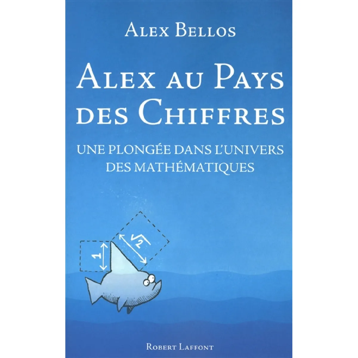 Alex au pays des chiffres : une plongée dans l'univers des mathématiques · Occasion