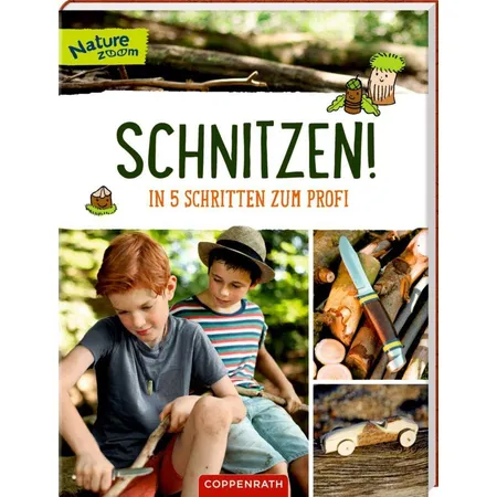Coppenrath Verlag Schnitzen! - In 5 Schritten zum Profi (Nature Zoom)