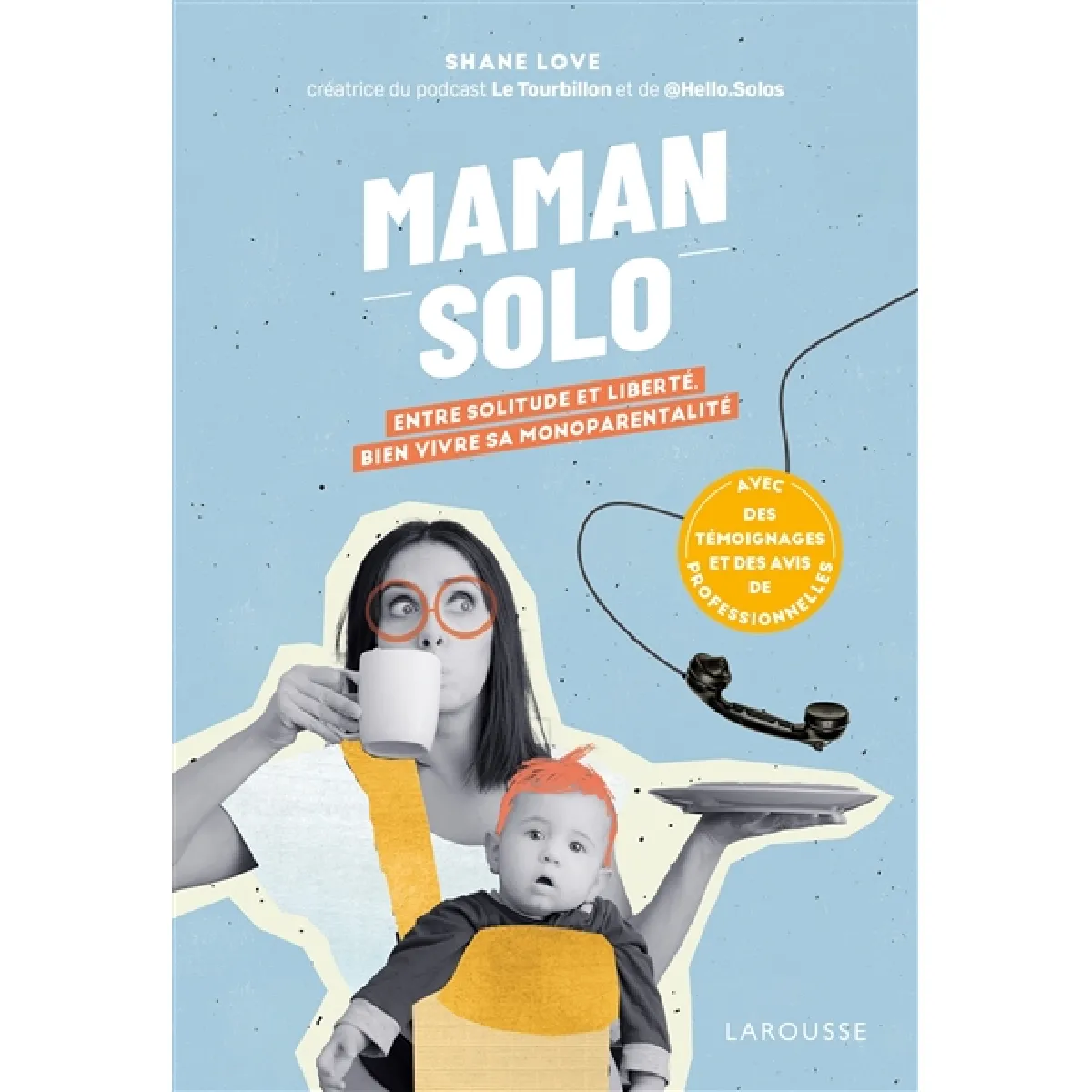 Maman solo : entre solitude et liberté : bien vivre sa monoparentalité · Occasion