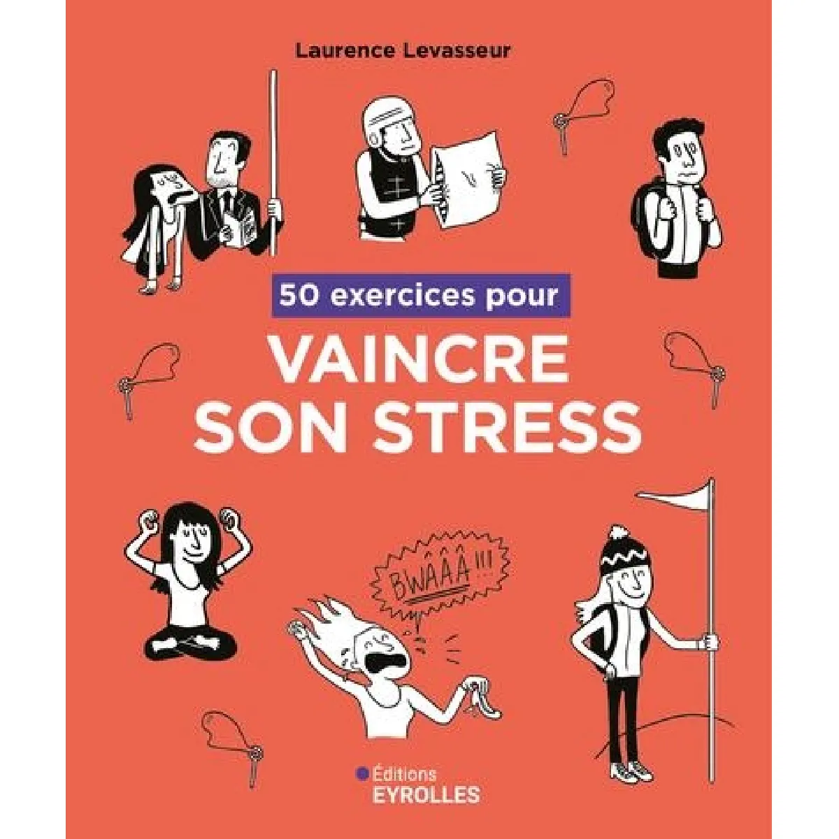 50 exercices pour vaincre son stress