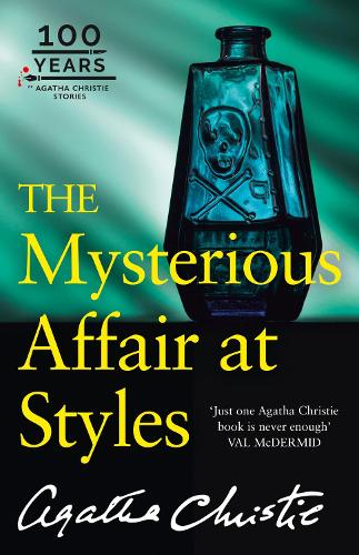 The Mysterious Affair at Styles: The 100th Anniversary Edition - Poirot (Paperback)