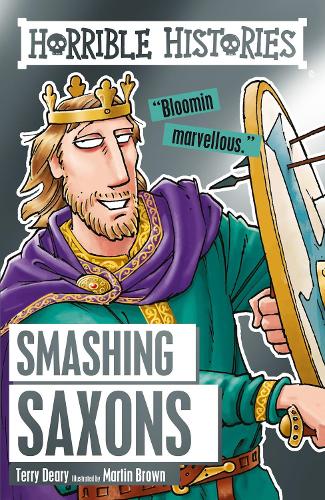 Smashing Saxons - Horrible Histories (Paperback)