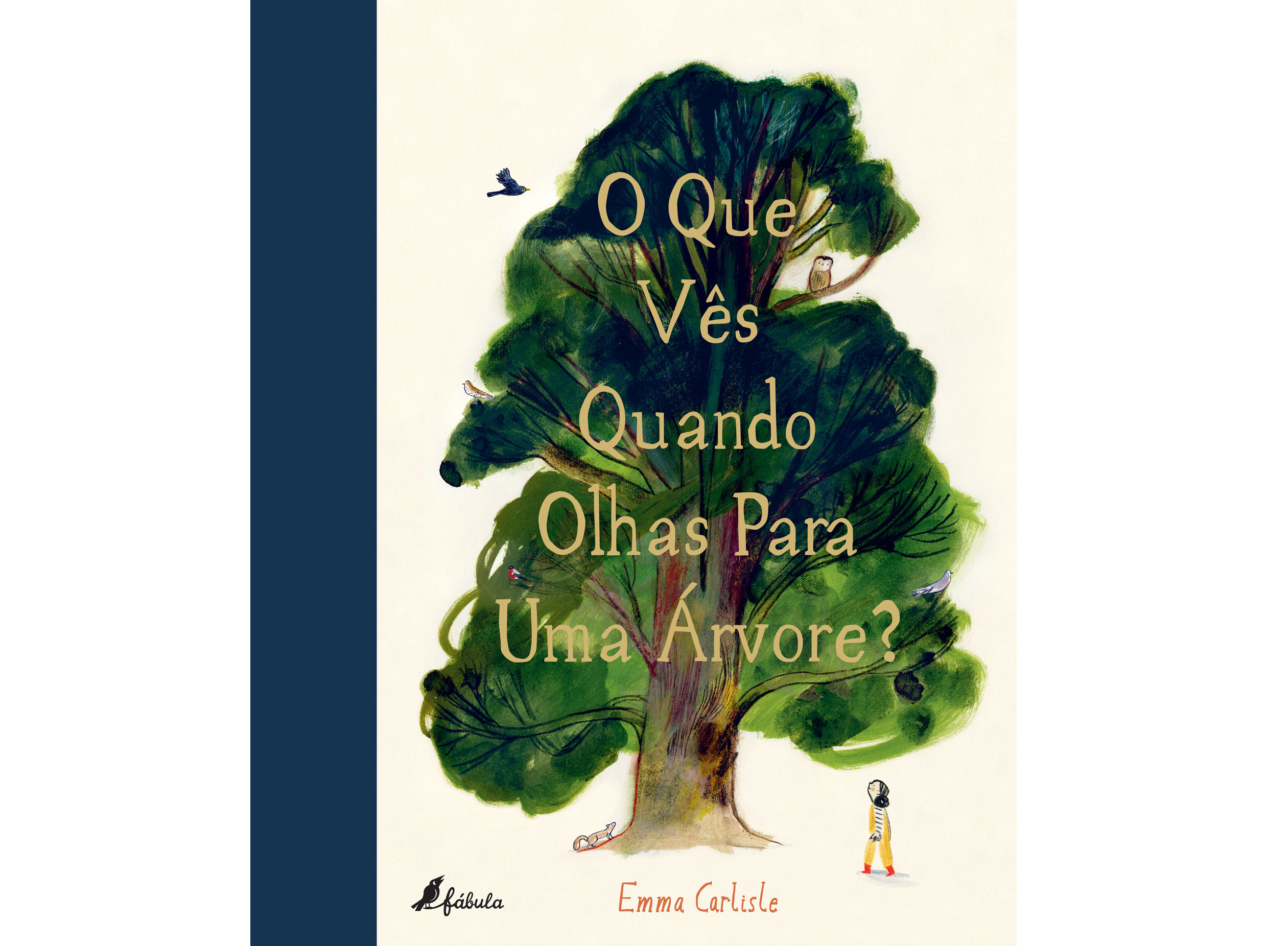 LIVRO O QUE VÊS QUANDO OLHAS PARA UMA ÁRVORE? EMMA CARLISLE