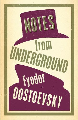 Notes from Underground - Alma Classics Evergreens (Paperback)