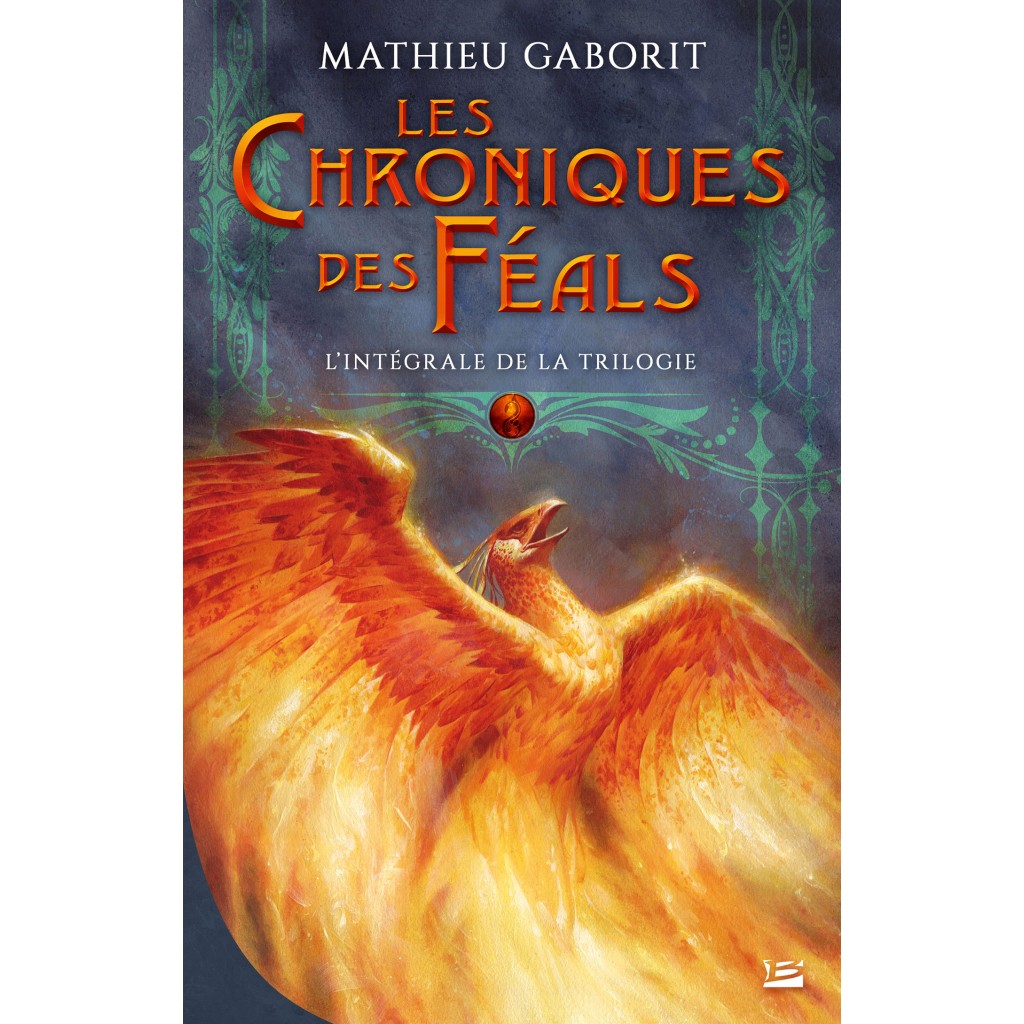 Les Chroniques des Féals - L'Intégrale