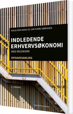 Indledende Erhvervsøkonomi Med Regneark. Opgavesamling - Knud Erik Bang - Bog
