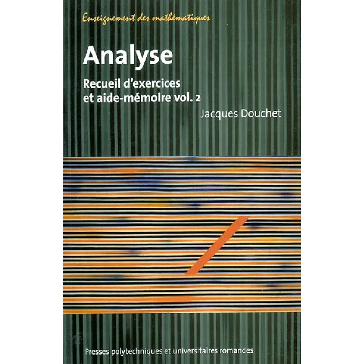 Analyse : recueil d'exercices et aide-mémoire. Vol. 2 · Occasion