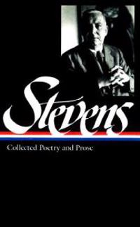 Collected Poetry and Prose
