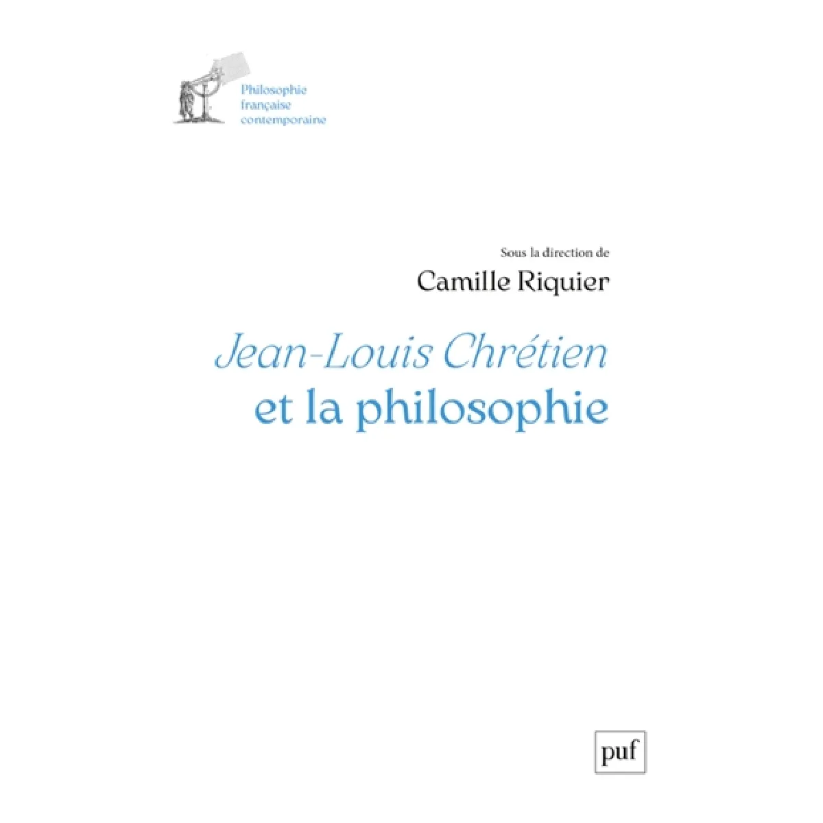 Jean-Louis Chrétien et la philosophie · Occasion