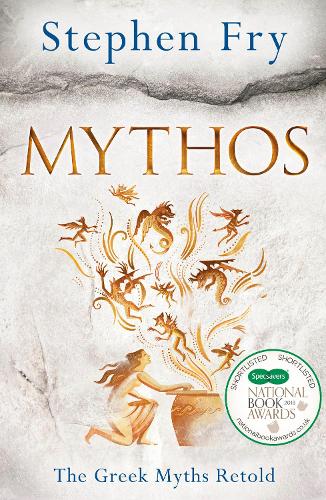 Mythos: The Greek Myths Retold - Stephen Fry's Greek Myths (Hardback)