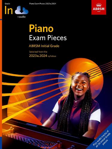 Piano Exam Pieces 2023 & 2024, ABRSM Initial Grade, with audio: 2023 & 2024 syllabus - ABRSM Exam Pieces (Sheet music)