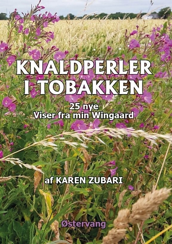 Knaldperler I Tobakken - 25 Nye Viser Fra Min Wiingaard - Karen Zubari - Bog