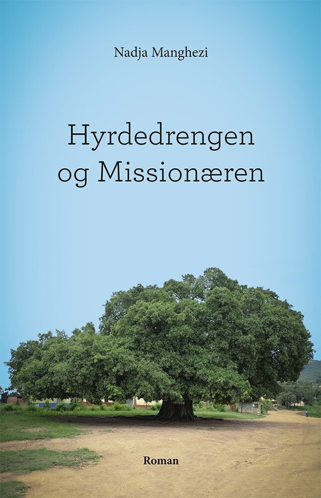 Hyrdedrengen Og Missionæren - Nadja Manghezi - Bog