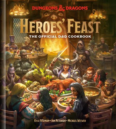 Heroes' Feast (Dungeons and Dragons): The Official D and D Cookbook (Hardback)