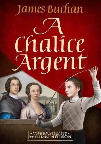 A Chalice Argent: The Story of William Neilson, Volume 2 (Hardback)