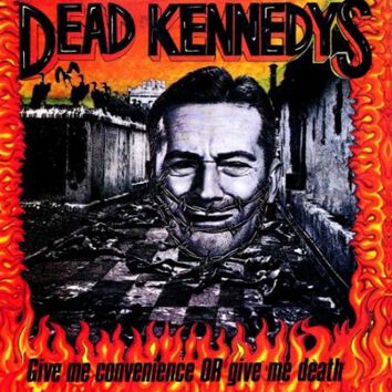 Give me convenience | Dead Kennedys CD