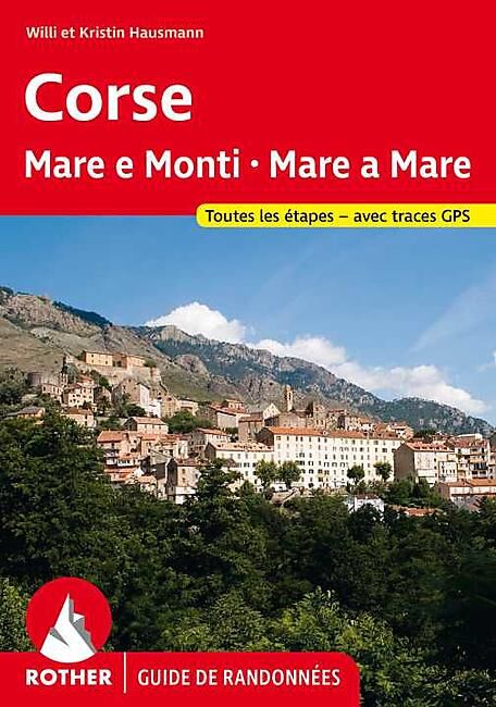 ROTHER - ROTHER CORSE MARE E MONTI MARE A MARE EN FRANCAIS