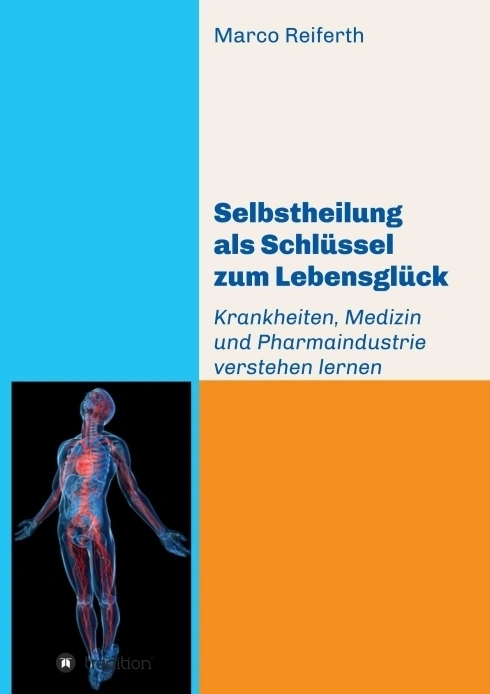 Selbstheilung als Schlüssel zum Lebensglück