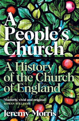 A People's Church: A History of the Church of England (Paperback)