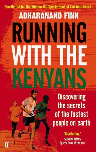 Running with the Kenyans: Discovering the secrets of the fastest people on earth (Paperback)