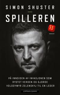 Spilleren; på innsiden av invasjonen som rystet verden og gjorde Volodymyr Zelenskyj t