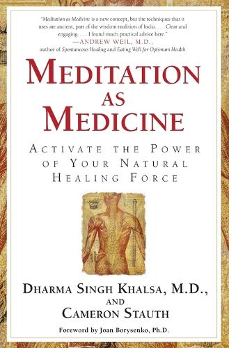 Meditation As Medicine: Activate the Power of Your Natural Healing Force (Paperback)