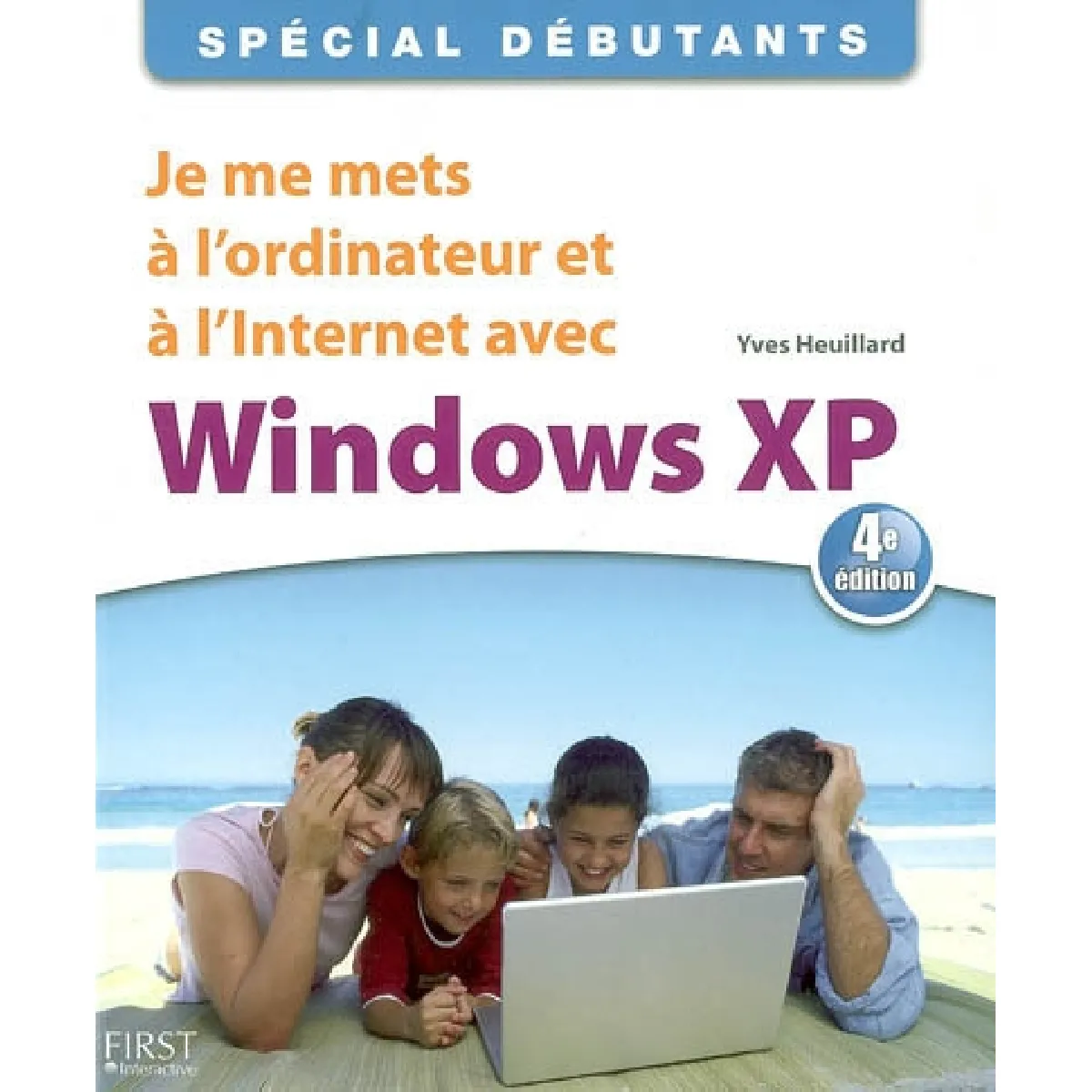 Je me mets à l'ordinateur et à l'Internet avec Windows XP · Occasion