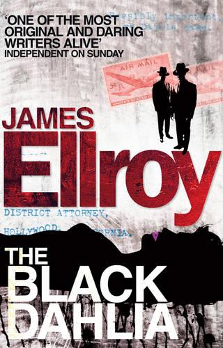 The Black Dahlia: The first book in the classic L.A. Quartet crime series - L.A. Quartet (Paperback)