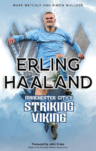 Erling Haaland: Manchester City's Striking Viking (Paperback)