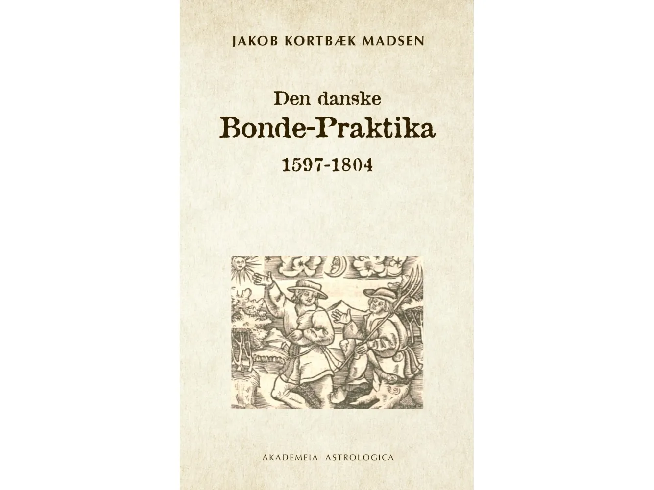 Den danske Bonde-Praktika | Jakob Kortbæk Madsen