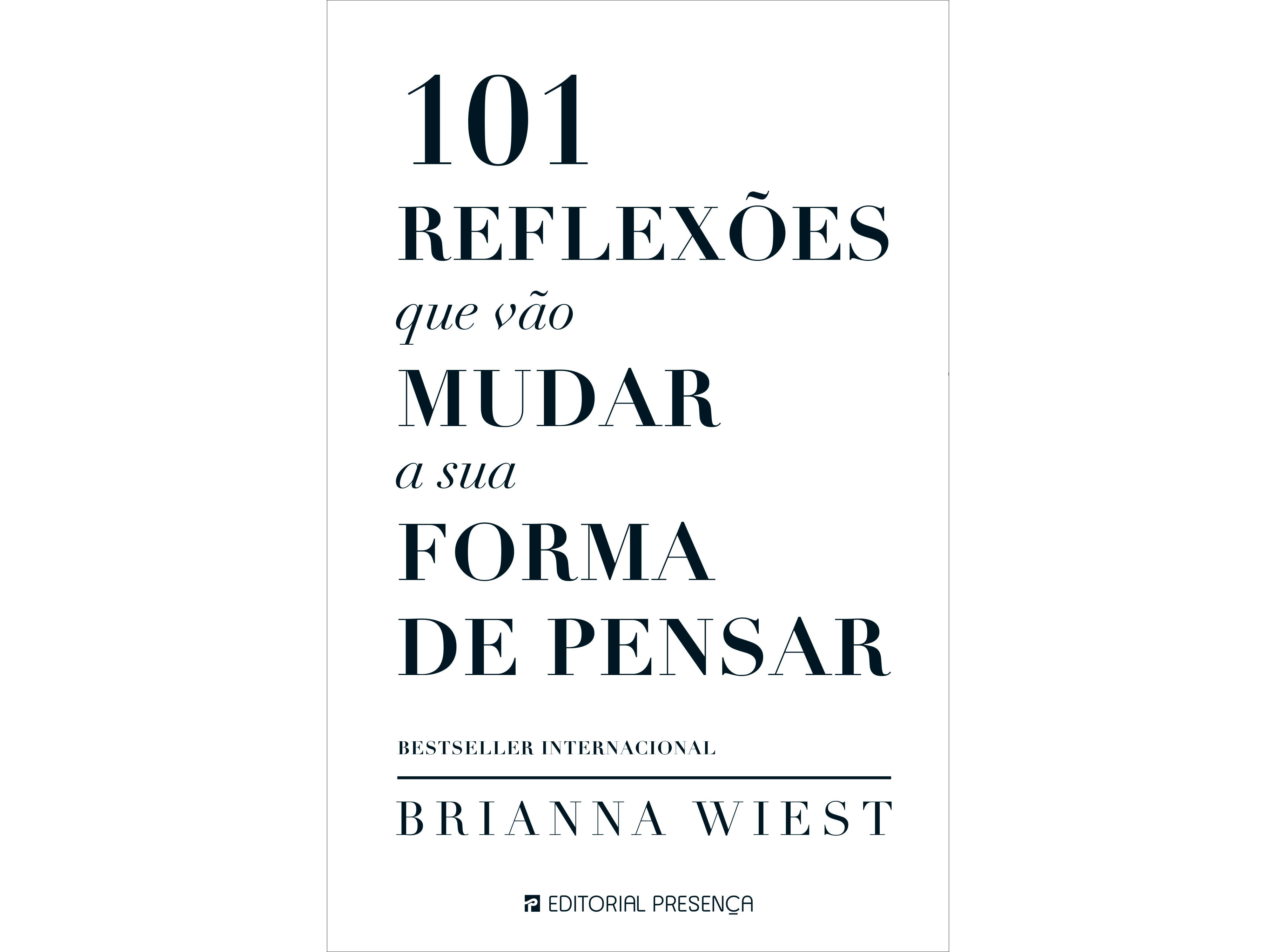 101 REFLEXÕES QUE VÃO MUDAR A SUA FORMA DE PENSAR - BRIANNA WIEST