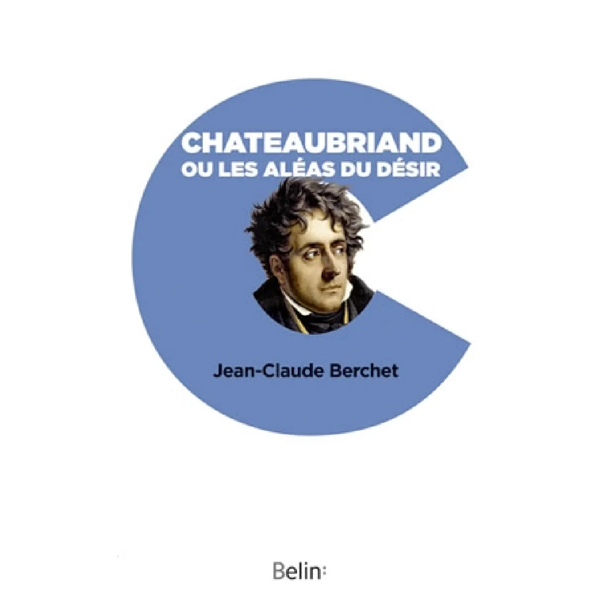 Chateaubriand ou Les aléas du désir · Occasion