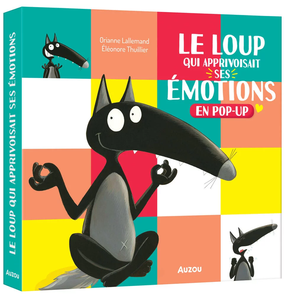LE LOUP - LIVRE LE LOUP  QUI APPRIVOISAIT SES EMOTIONS - EN POP UP