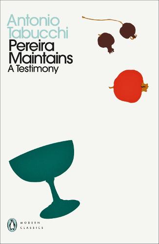 Pereira Maintains: A Testimony - Penguin Modern Classics (Paperback)