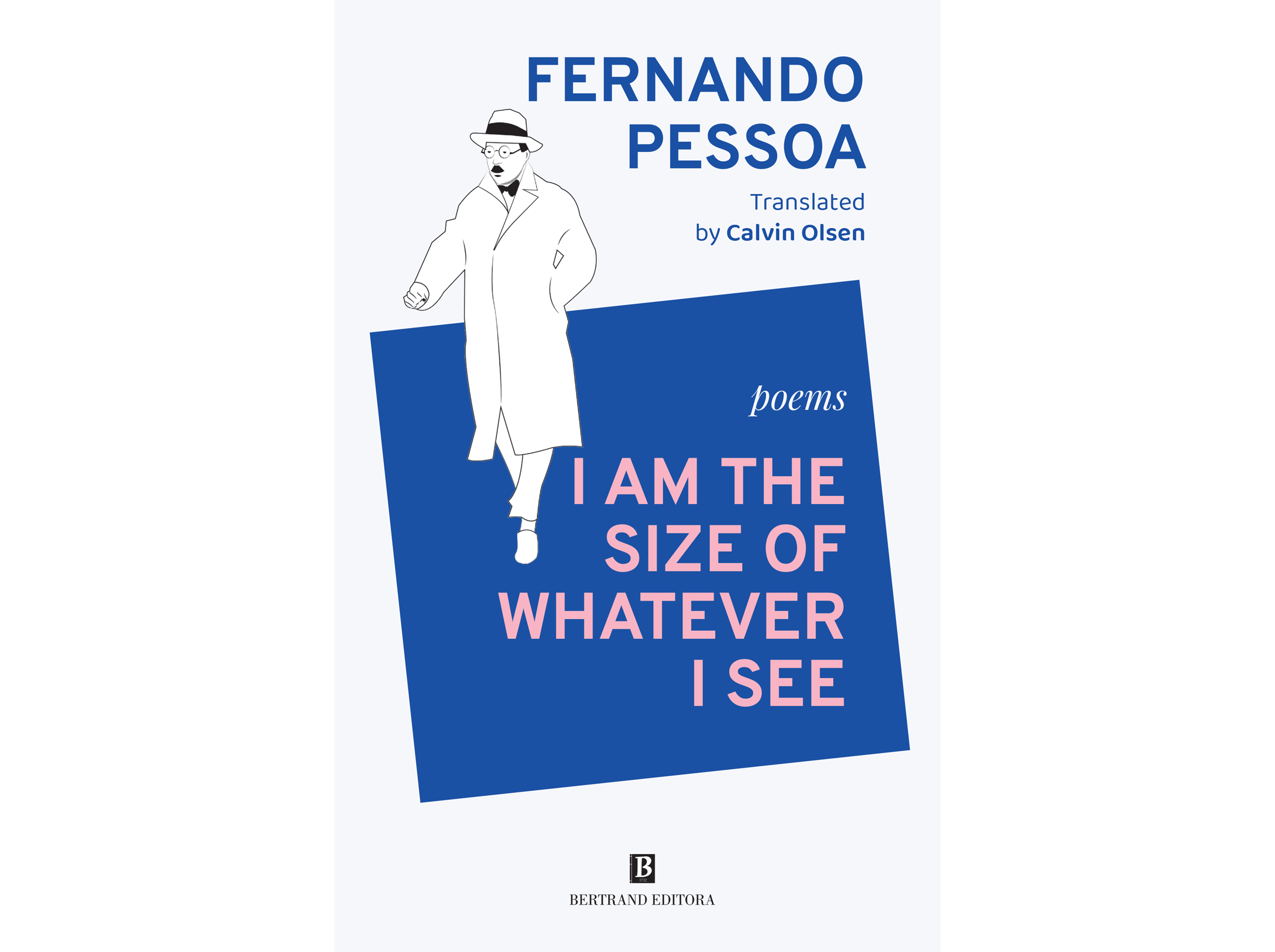LIVRO I AM THE SIZE OF WHATEVER I SEE FERNANDO PESSOA