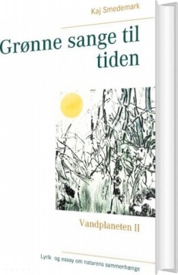 Grønne Sange Til Tiden - Kaj Smedemark - Bog