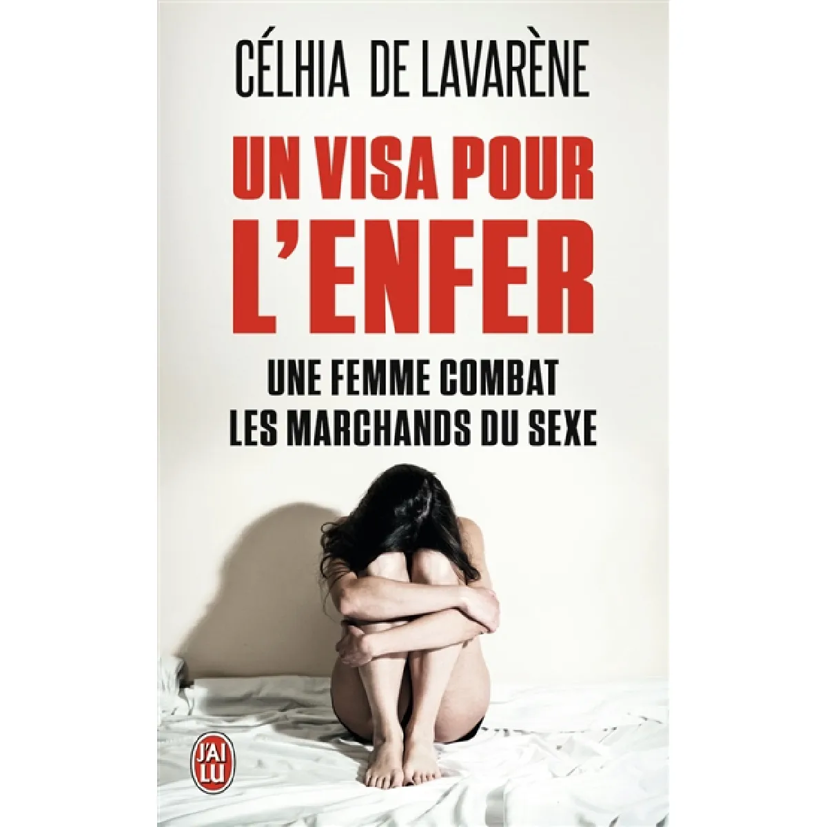 Un visa pour l'enfer : une femme combat les marchands du sexe · Occasion