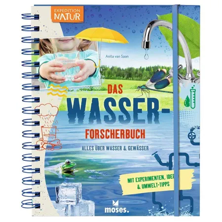 moses. Expedition Natur: Das Wasserforscherbuch