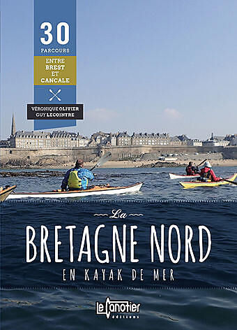 CANOTIER - LA BRETAGNE NORD EN KAYAK DE MER