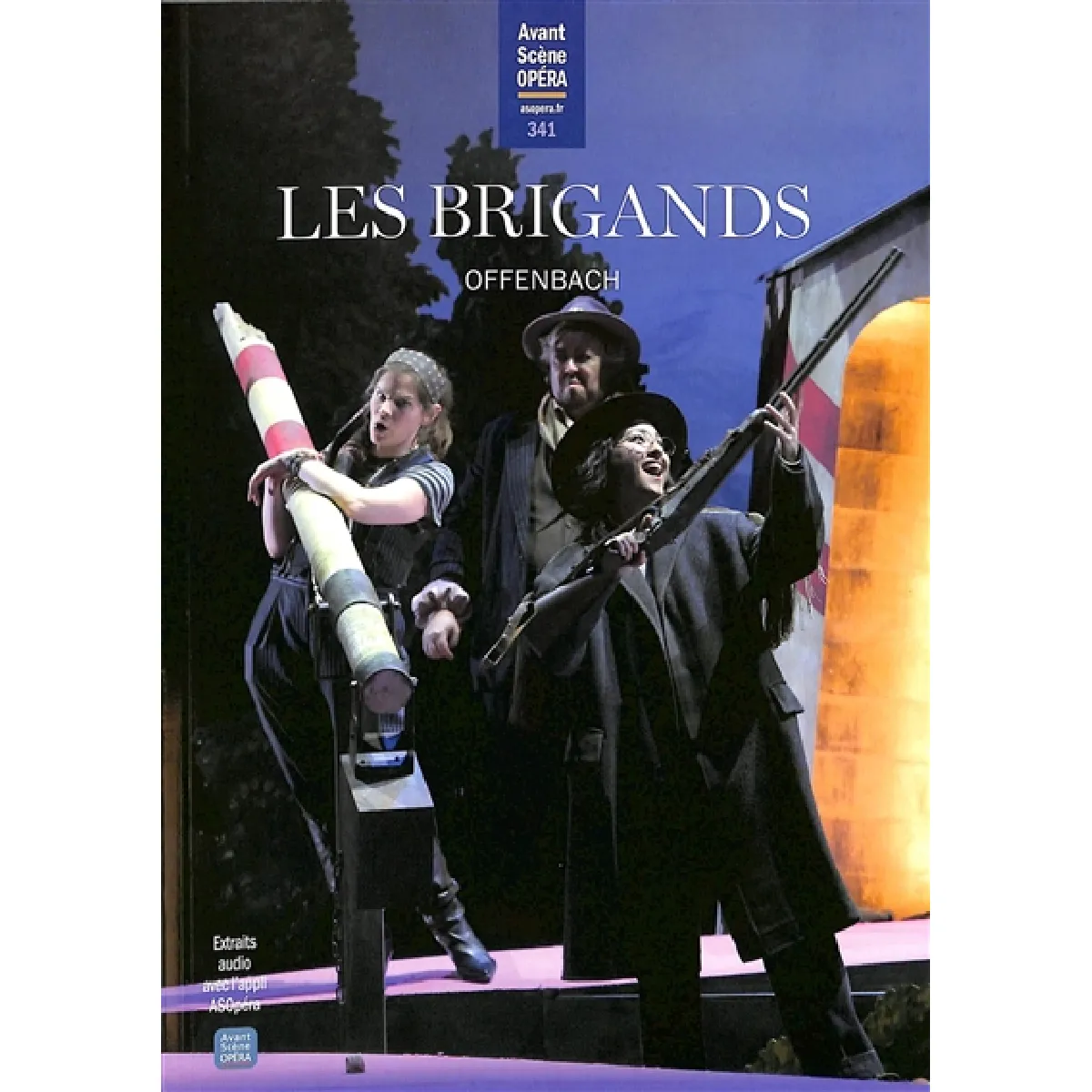 Avant-scène opéra (L'), n° 341. Les brigands : opéra-bouffe en trois actes · Occasion