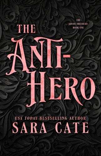 The Anti-hero - The Goode Brothers 1 (Paperback)
