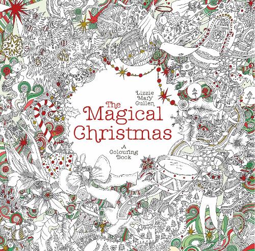 The Magical Christmas: A Colouring Book - Magical Colouring Books (Paperback)