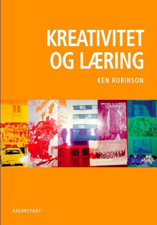Kreativitet Og Læring - Ken Robinson - Bog