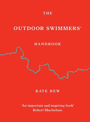 The Outdoor Swimmers' Handbook (Hardback)