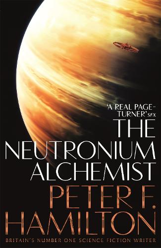 The Neutronium Alchemist - The Night's Dawn trilogy (Paperback)
