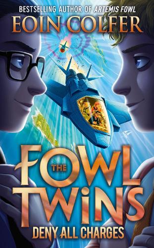 Deny All Charges - The Fowl Twins Book 2 (Paperback)