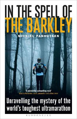 In the Spell of the Barkley: Unravelling the Mystery of the World's Toughest Ultramarathon (Paperback)