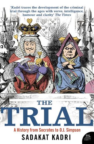 The Trial: A History from Socrates to O. J. Simpson (Paperback)