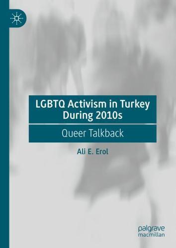 LGBTQ Activism in Turkey During 2010s: Queer Talkback (Hardback)