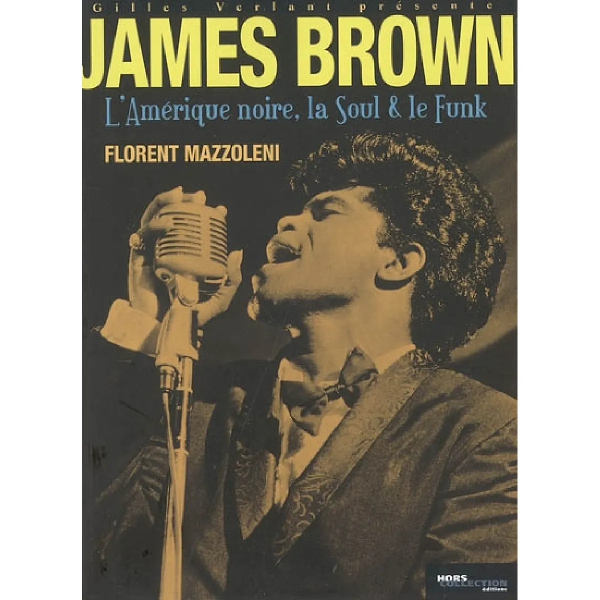 James Brown : l'Amérique noire, la soul & le funk · Occasion